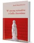 W stronę rytuałów i Galla Anonima. Autor: Jacek Banaszkiewicz (red.). Dadada.pl Okładka książki W stronę rytuałów i Galla Anonima