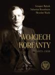 Wojciech Korfanty 1873-1939. Autor: Bębnik Grzegorz, Rosenbaum Sebastian, Węcki Mirosław. Dadada.pl Okładka książki Wojciech Korfanty 1873-1939