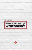 Wrogowi wstęp wzbroniony. Autor: Bevere John. Dadada.pl Okładka książki Wrogowi wstęp wzbroniony