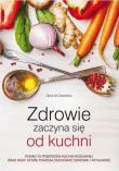 Zdrowie zaczyna się od kuchni. Autor: Daria Gil Ziędalska. Dadada.pl Okładka książki Zdrowie zaczyna się od kuchni