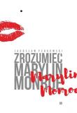 Zrozumieć Marylin Monroe. Autor: Perkowski Jarosław. Dadada.pl Okładka książki Zrozumieć Marylin Monroe