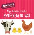 ZWIERZĘTA NA WSI MONTESSORI MOJA PIERWSZA KSIĄŻKA. Autor: Chiara Piroddi. Dadada.pl Okładka książki ZWIERZĘTA NA WSI MONTESSORI MOJA PIERWSZA KSIĄŻKA