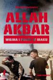 ALLAH AKBAR WOJNA I POKÓJ W IRAKU. Autor: Witold Repetowicz. Dadada.pl Okładka książki ALLAH AKBAR WOJNA I POKÓJ W IRAKU