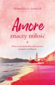 Amore znaczy miłość. Autor: Franceso Gungui. Dadada.pl Okładka książki Amore znaczy miłość