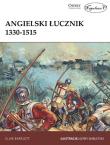 Angielski łucznik 1330-1515. Autor: Clive Bartlett. Dadada.pl Okładka książki Angielski łucznik 1330-1515