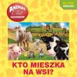 Okładka książki Animal Club Ruchome obrazki Kto mieszka na wsi?