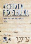 Archiwum Ringelbluma Konspiracyjne Archiwum Getta Warszawy, tom 29, Pisma Emanuela Ringelbluma z ge. Autor: Opracowanie: Nalewajko-Kulikov Joanna. Dadada.pl Okładka książki Archiwum Ringelbluma Konspiracyjne Archiwum Getta Warszawy, tom 29, Pisma Emanuela Ringelbluma z ge