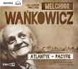Atlantyk Pacyfik - Audiobook. Autor: Wańkowicz Melchior. Dadada.pl Okładka książki Atlantyk Pacyfik - Audiobook