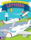 Bawię się, przyklejam, projektuję Lotnisko. Autor: Natalia Berlik. Dadada.pl Okładka książki Bawię się, przyklejam, projektuję Lotnisko