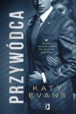 Biały Dom T.2 Przywódca. Autor: Evans Katy. Dadada.pl Okładka książki Biały Dom T.2 Przywódca