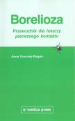 Borelioza przewodnik dla lekarzy pierwszego. Autor: Korczak-Rogoń Anna. Dadada.pl Okładka książki Borelioza przewodnik dla lekarzy pierwszego