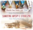 CD MP3 SAMOTNE WYSPY I STORCZYK MACIEK EWA GRUBY I INNI TOM 1. Autor: Anna Onichimowska. Dadada.pl Okładka książki CD MP3 SAMOTNE WYSPY I STORCZYK MACIEK EWA GRUBY I INNI TOM 1