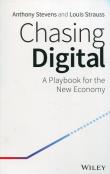 Chasing Digital A Playbook for the New Economy. Autor: Stevens Anthony, Strauss Louis. Dadada.pl Okładka książki Chasing Digital A Playbook for the New Economy