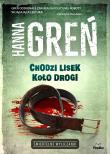 Chodzi lisek koło drogi. Śmiertelne wyliczanki. Autor: Hanna Greń. Dadada.pl Okładka książki Chodzi lisek koło drogi. Śmiertelne wyliczanki