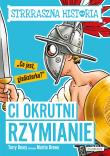 Ci okrutni Rzymianie. Autor: Deary Terry. Dadada.pl Okładka książki Ci okrutni Rzymianie