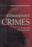 Okładka książki Communist crimes. A legal and historical study