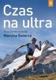 CZAS NA ULTRA BIEGI GÓRSKIE METODĄ MARCINA ŚWIERCA. Autor: Marcin Świerc. Dadada.pl Okładka książki CZAS NA ULTRA BIEGI GÓRSKIE METODĄ MARCINA ŚWIERCA