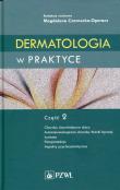 Dermatologia w praktyce Część 2. Autor: Czarnecka-Operacz Magdalena. Dadada.pl Okładka książki Dermatologia w praktyce Część 2