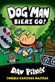 Dogman T.2 Bierz go!. Autor: Dav Pilkey. Dadada.pl Okładka książki Dogman T.2 Bierz go!