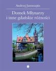 Okładka książki Domek Młynarzy i inne gdańskie różności