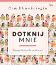 Okładka książki Dotknij mnie. Dlaczego dotyk jest dla nas tak ważny?