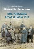 Okładka książki Dwa powstania. Bitwa o Lwów 1918