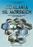 Działania sił morskich. Autor: Ligęza Krzysztof, Miętkiewicz Rafał, Gawrysiak Krzysztof. Dadada.pl Okładka książki Działania sił morskich
