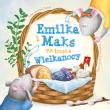 EMILKA I MAKS NA TROPIE WIELKANOCY. Autor: Korpyś Ireneusz, Wiśnicka Anna. Dadada.pl Okładka książki EMILKA I MAKS NA TROPIE WIELKANOCY