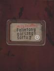 Felietony gorszego sortu 2. Autor: Jerzy Zajadło  (red.nauk.). Dadada.pl Okładka książki Felietony gorszego sortu 2