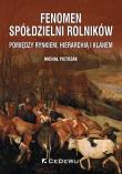 Fenomen spółdzielni rolników. Autor: Pietrzak Michał. Dadada.pl Okładka książki Fenomen spółdzielni rolników