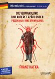 FRANZ KAFKA PRZEMIANA I INNE OPOWIADANIA DIE VERWANDLUNG UND ANDERE ERZAHLUNGEN ADAPTACJA KLASYKI Z ĆWICZENIAMI POZIOM B1-B2. Autor: Franz Kafka. Dadada.pl Okładka książki FRANZ KAFKA PRZEMIANA I INNE OPOWIADANIA DIE VERWANDLUNG UND ANDERE ERZAHLUNGEN ADAPTACJA KLASYKI Z ĆWICZENIAMI POZIOM B1-B2