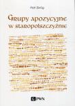 Grupy apozycyjne w staropolszczyźnie. Autor: Zbróg Piotr. Dadada.pl Okładka książki Grupy apozycyjne w staropolszczyźnie