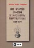 Okładka książki Idee i wartości społeczne w polskiej myśli pozytywistycznej 1864-1914