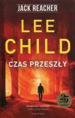 Jack Reacher: Czas przeszły. Autor: Child Lee. Dadada.pl Okładka książki Jack Reacher: Czas przeszły