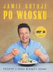 Jamie gotuje po włosku. Autor: Jamie Oliver. Dadada.pl Okładka książki Jamie gotuje po włosku