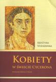 Kobiety w świecie Cycerona. Autor: Wiśniewska Krystyna. Dadada.pl Okładka książki Kobiety w świecie Cycerona