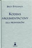 Kodeks argumentacyjny dla prawników. Autor: Stelmach Jerzy. Dadada.pl Okładka książki Kodeks argumentacyjny dla prawników