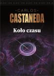Okładka książki Koło czasu Szamani starożytnego Meksyku ich rozważania o życiu, śmierci i wszechświecie