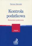 Kontrola podatkowa Komentarz praktyczny. Autor: Zalewski Dariusz. Dadada.pl Okładka książki Kontrola podatkowa Komentarz praktyczny