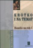 Okładka książki Krótko i na temat Homilie na rok C