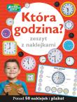 Która godzina? Zeszyt z naklejkami. Autor: Opracowanie zbiorowe. Dadada.pl Okładka książki Która godzina? Zeszyt z naklejkami