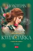 KWIACIARKA TOM 1. Autor: XAVIER DE MONTEPIN. Dadada.pl Okładka książki KWIACIARKA TOM 1