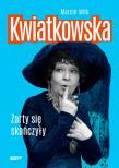 KWIATKOWSKA ŻARTY SIĘ SKOŃCZYŁY. Autor: Wilk Marcin. Dadada.pl Okładka książki KWIATKOWSKA ŻARTY SIĘ SKOŃCZYŁY