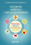Leczenie odleżyn i ran przewlekłych. Autor: Krasowski Grzegorz, Kruk Marek. Dadada.pl Okładka książki Leczenie odleżyn i ran przewlekłych