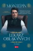LEKARZ OBŁĄKANYCH TOM 1. Autor: XAVIER DE MONTEPIN. Dadada.pl Okładka książki LEKARZ OBŁĄKANYCH TOM 1