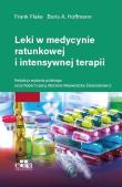 Leki w medycynie ratunkowej i intensywnej terapii. Autor: Flake Frank, Boris A. Hoffmann. Dadada.pl Okładka książki Leki w medycynie ratunkowej i intensywnej terapii