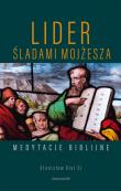 Lider Śladami Mojżesza. Autor: Stanisław Biel SJ. Dadada.pl Okładka książki Lider Śladami Mojżesza