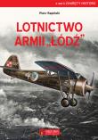 Lotnictwo Armii ''Łódź. Autor: Piotr Rapiński. Dadada.pl Okładka książki Lotnictwo Armii ''Łódź
