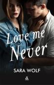 Love Me Never. Autor: Sara Wolf. Dadada.pl Okładka książki Love Me Never