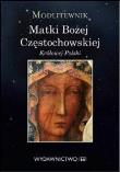 Matka Boska Częstochowska - modlitewnik. Autor: Ponikło Tomasz. Dadada.pl Okładka książki Matka Boska Częstochowska - modlitewnik